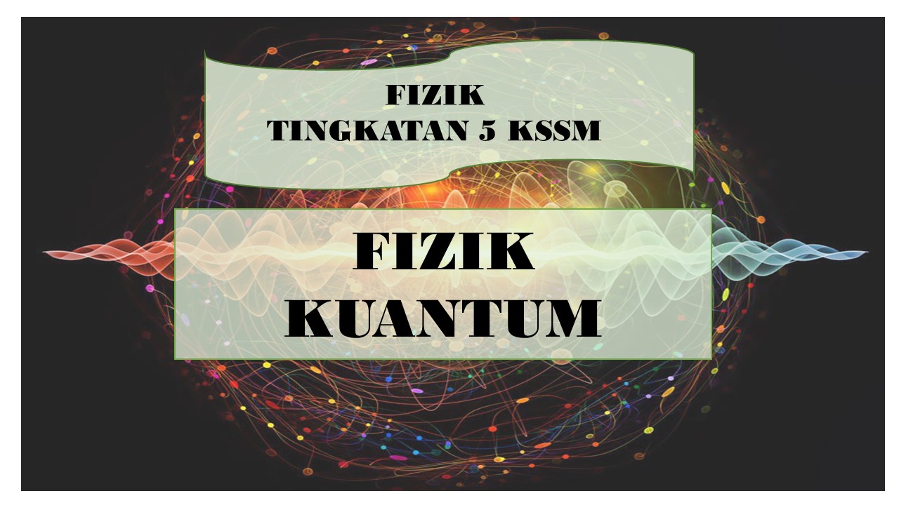 fisika kuantum - Kelas 5 - Kuis