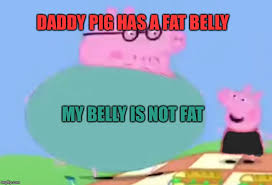 Daddy Pig Is So Fat Fun Quiz Quizizz - fat pig roblox