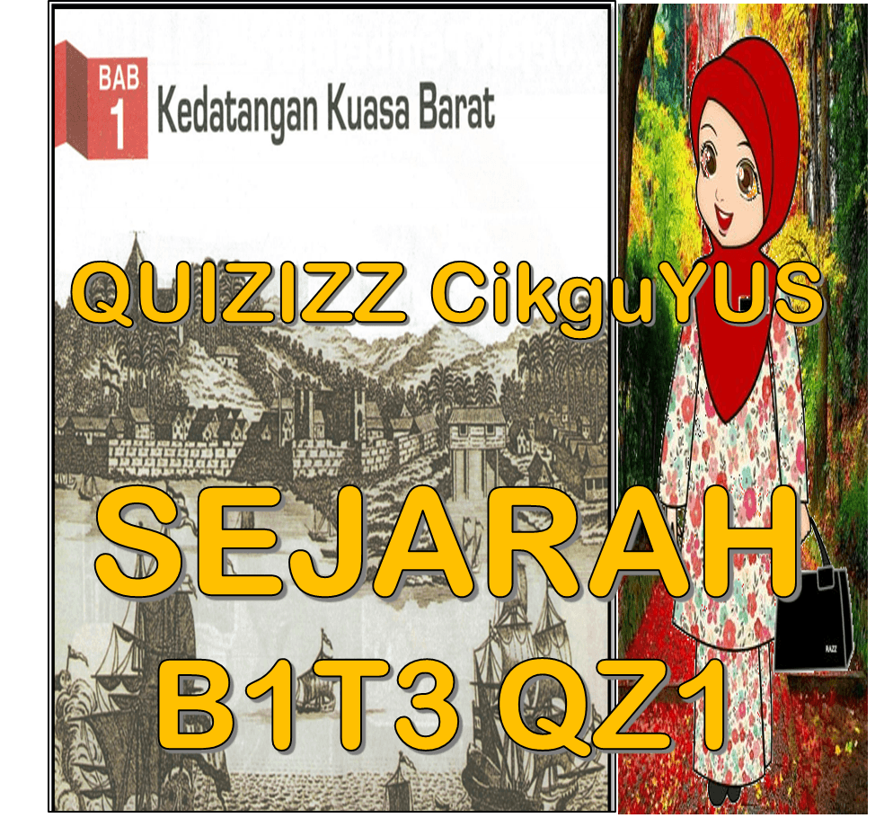 Sejarah B1T3 QZ1 | 6.3K Plays | Quizizz