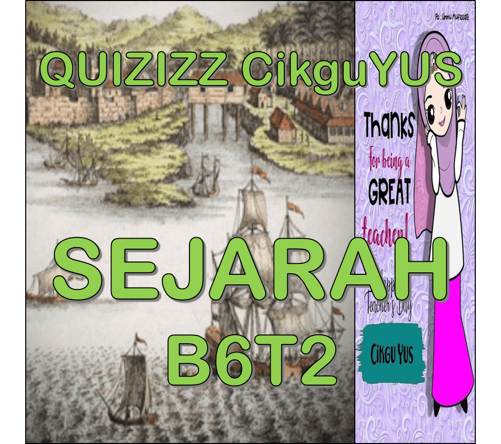 SEJARAH B6T2 | 8.1K Plays | Quizizz