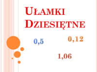 Dzielenie ułamków dziesiętnych - Klasa 1 - Quiz