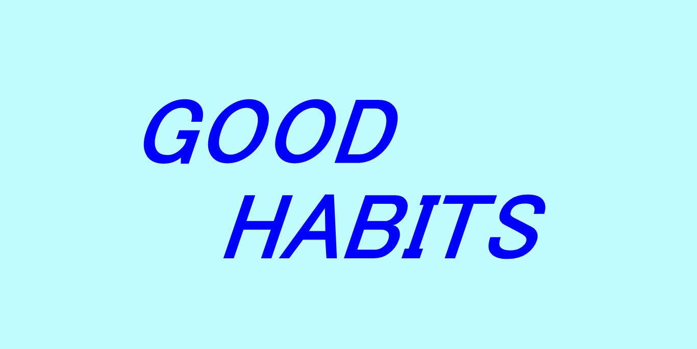 Good Habits | 1.3K plays | Quizizz