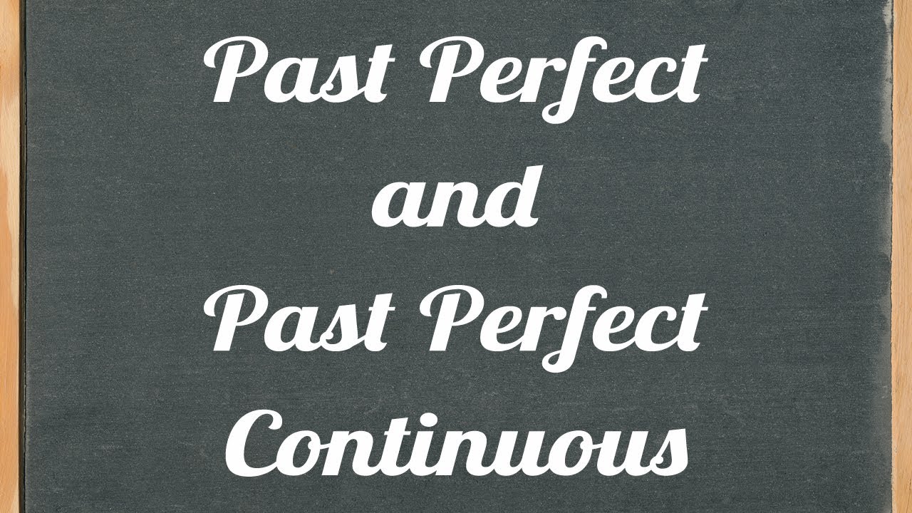 Past Perfect or Past Perfect Continuous   Assessment