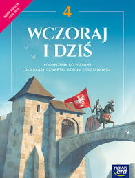 Historia Klasa 4, Dział II, Wczoraj I Dziś | 569 Plays | Quizizz