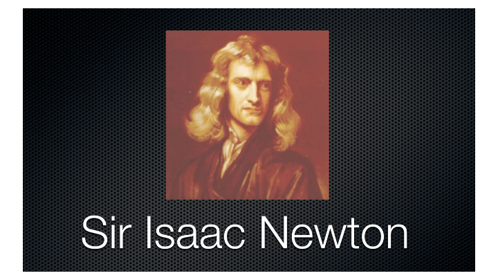 Life of Sir Isaac Newton | Physics - Quizizz