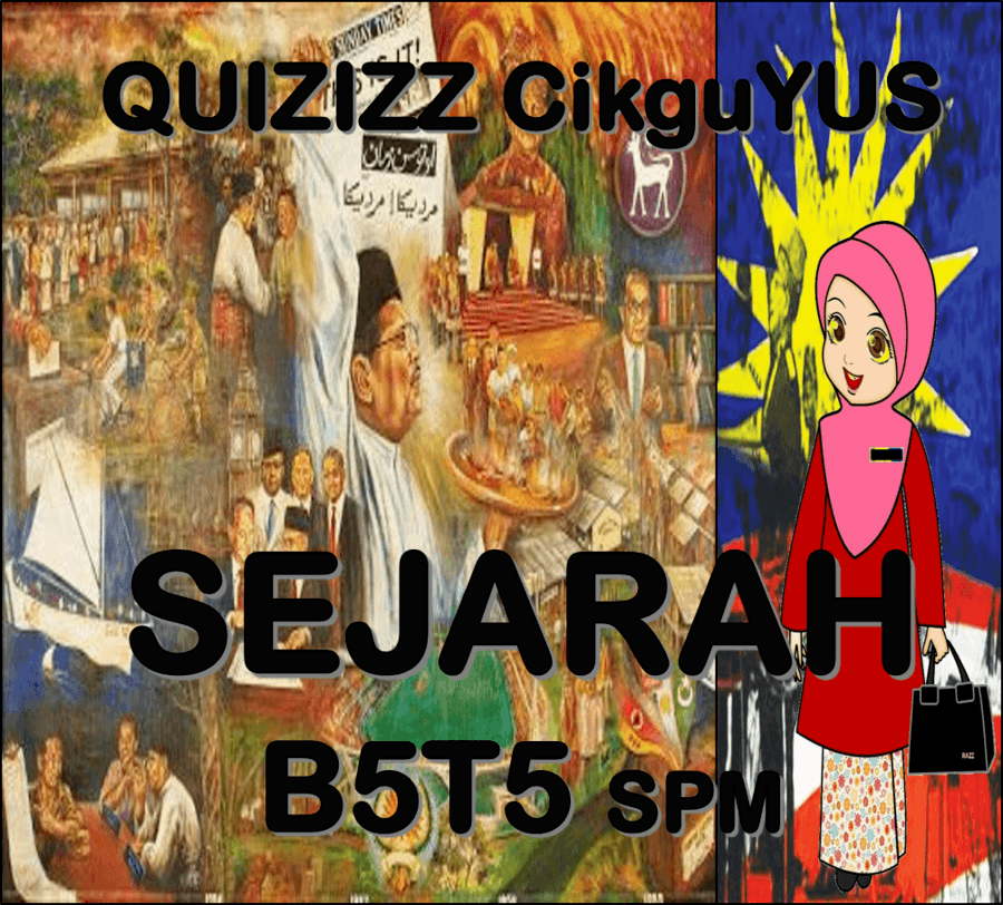 Sejarah B5t5 Spm History Quizizz