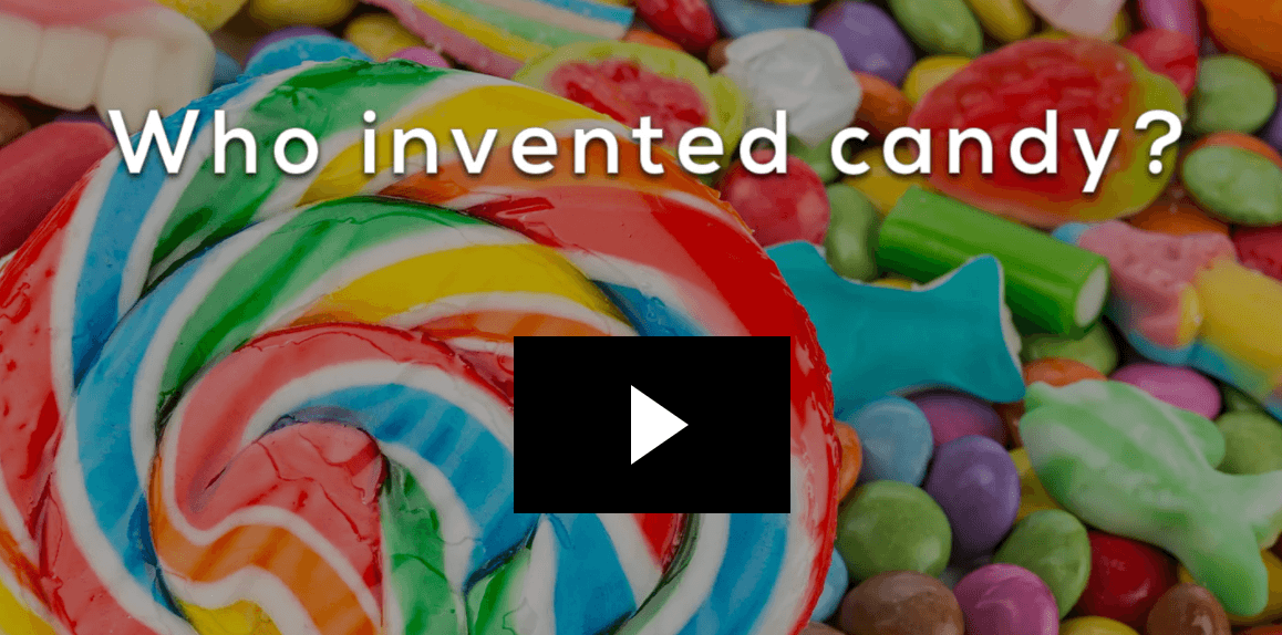 Who Invented Candy? | Fun - Quizizz