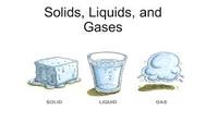 solids liquids and gases - Class 4 - Quizizz