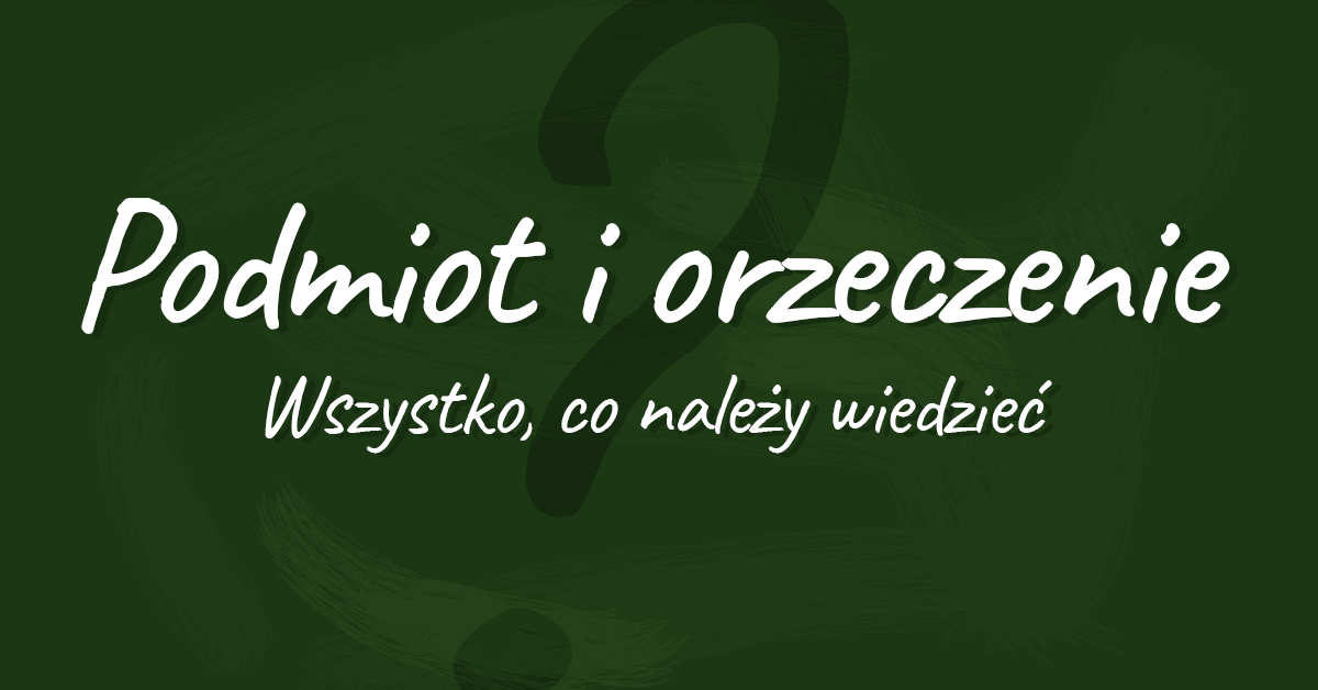 Umowa podmiot-orzeczenie - Klasa 1 - Quiz