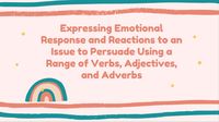 Expressing Emotional Response And Reactions To An Issue To P