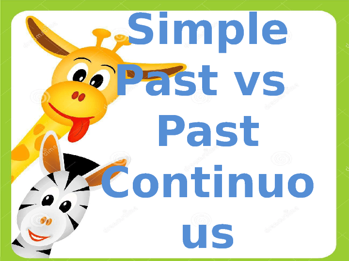 Past Simple Vs Past Continuous | Quizizz