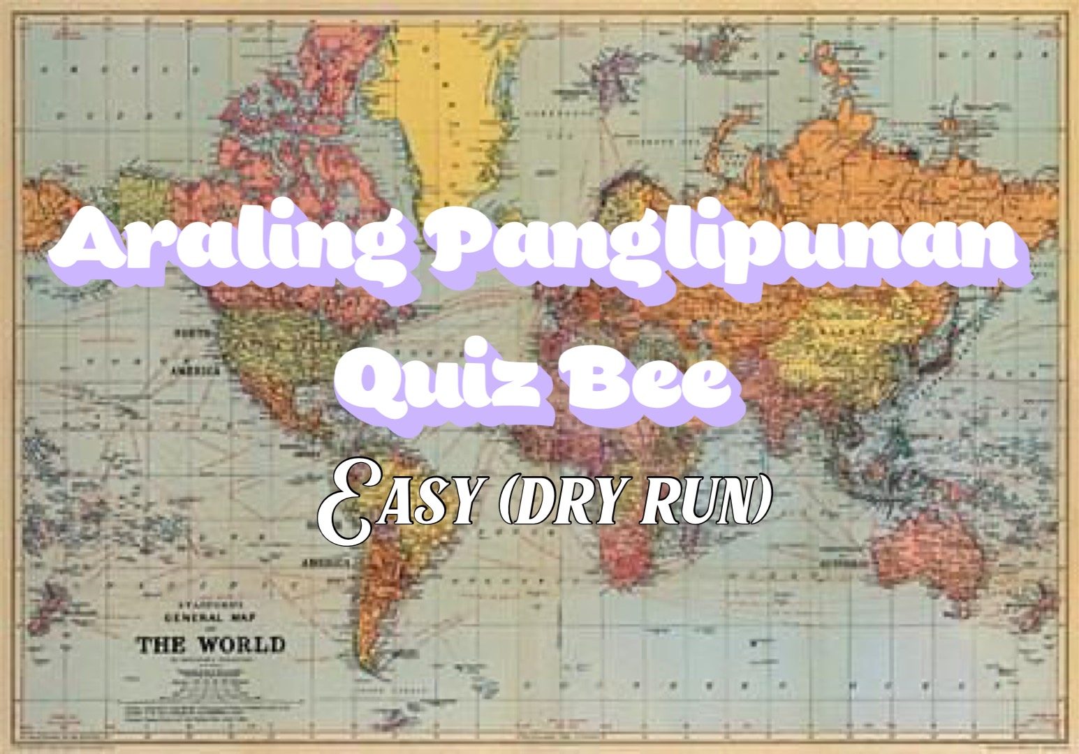 (Dry Run) Easy Araling Panglipunan Quiz Bee