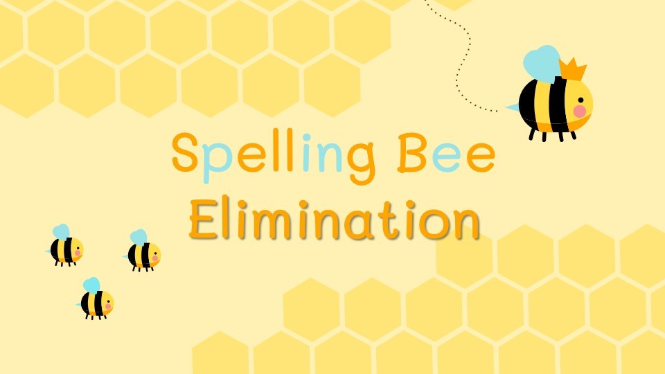 G4. Spelling Bee Elimination | English - Quizizz