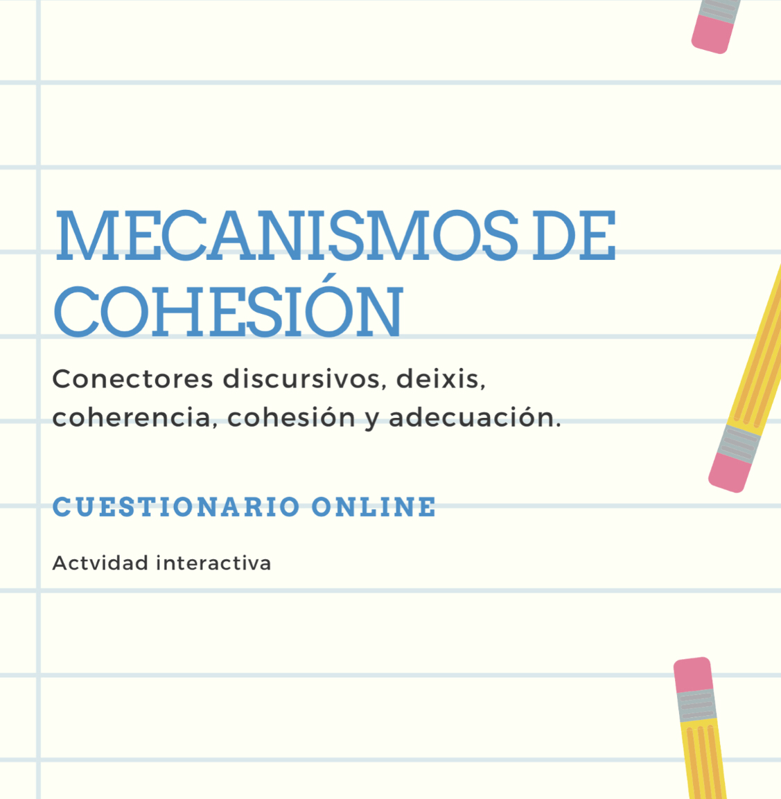 Verbos conectores - Grado 8 - Quizizz