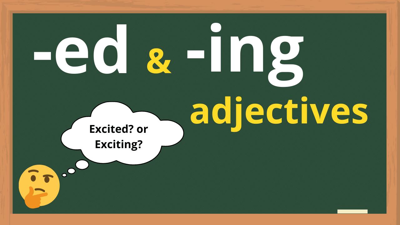 Adjectives Ending With Ed And Ing Plays Quizizz