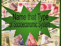 Name That Type Of Socioeconomic System Quiz Quizizz