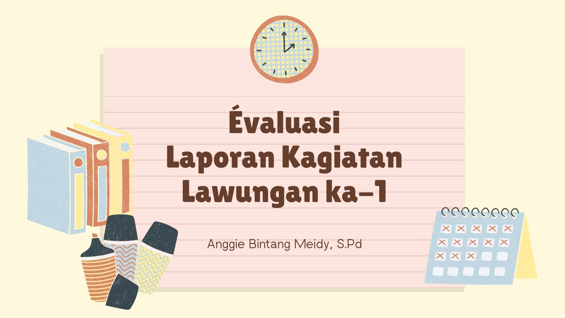 Lawungan 1 - Évaluasi Laporan Kagiatan | Quizizz