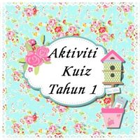 AKTIVITI KUIZ TAHUN 1