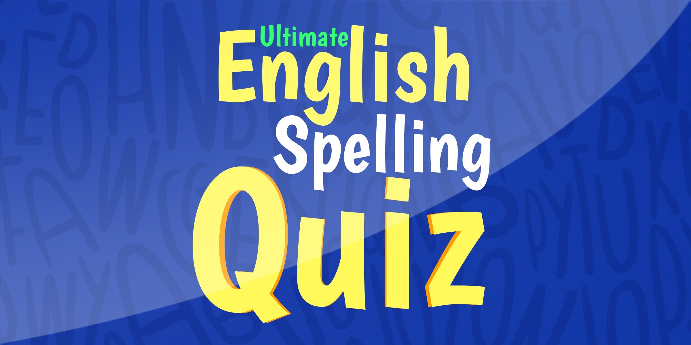 Spelling Quiz | Quizizz