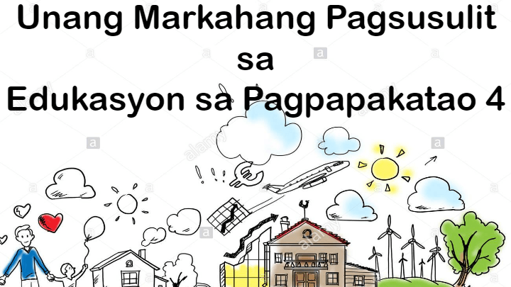 unang markahang pagsusulit sa edukasyon sa pagpapakatao 4 quizizz