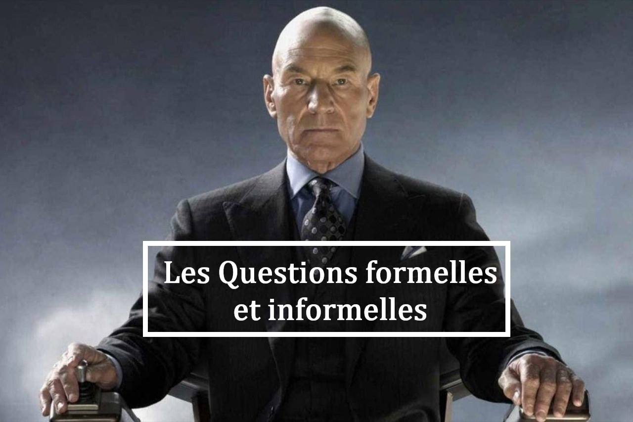 Cosmo1D4L5 - Les questions formelles et informelles Quiz - Quizizz