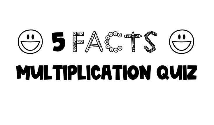 5-multiplication-facts-quiz-mathematics-quiz-quizizz