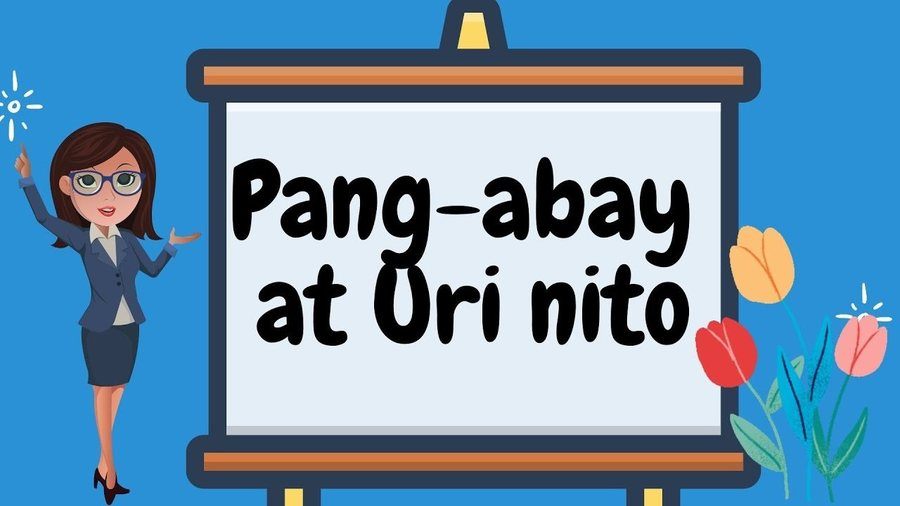Pang-abay at Uri Nito | World Languages - Quizizz