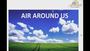 Air around us