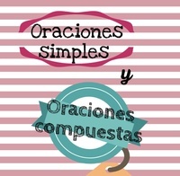 Oraciones simples, compuestas y complejas - Grado 6 - Quizizz