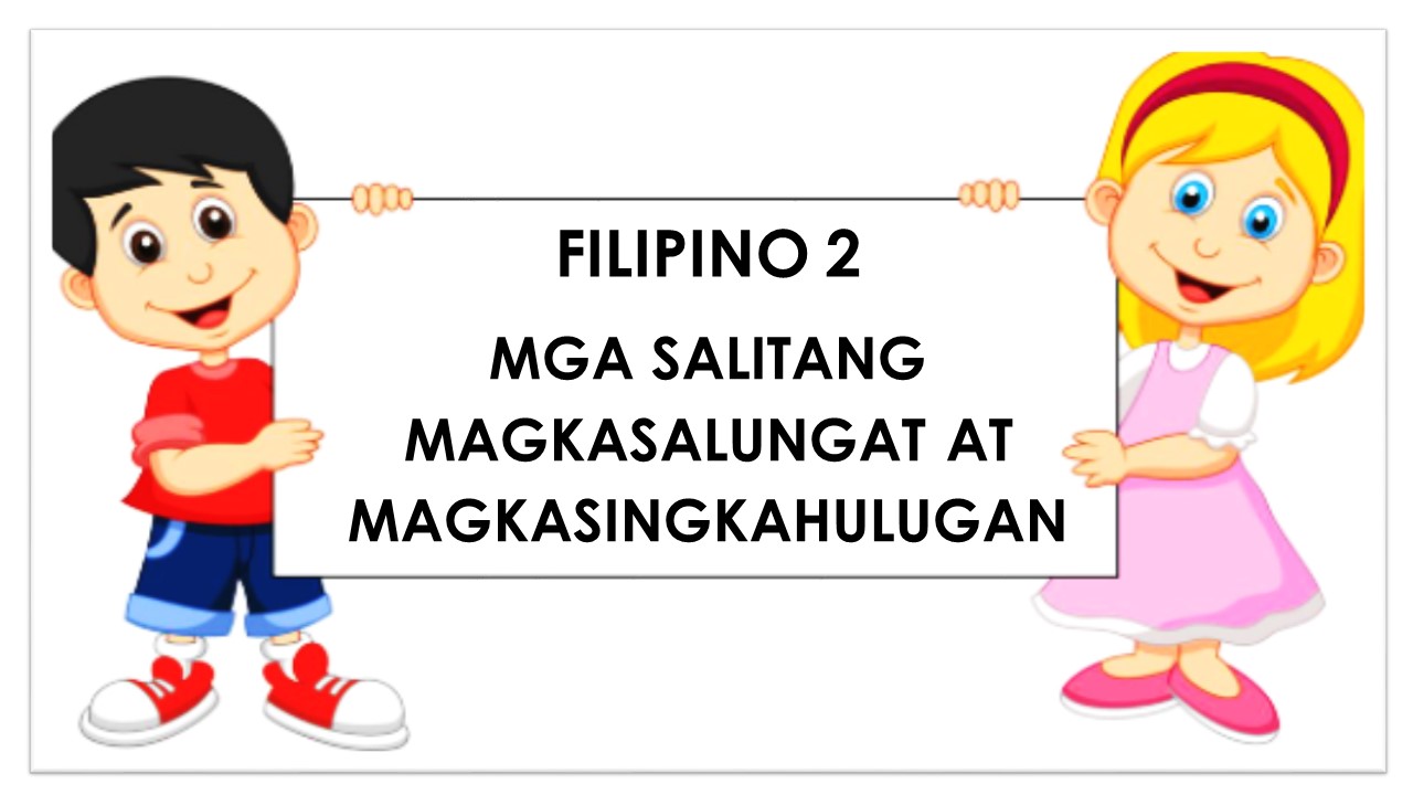 Magkasalungat At Magkasingkahulugan | Other - Quizizz