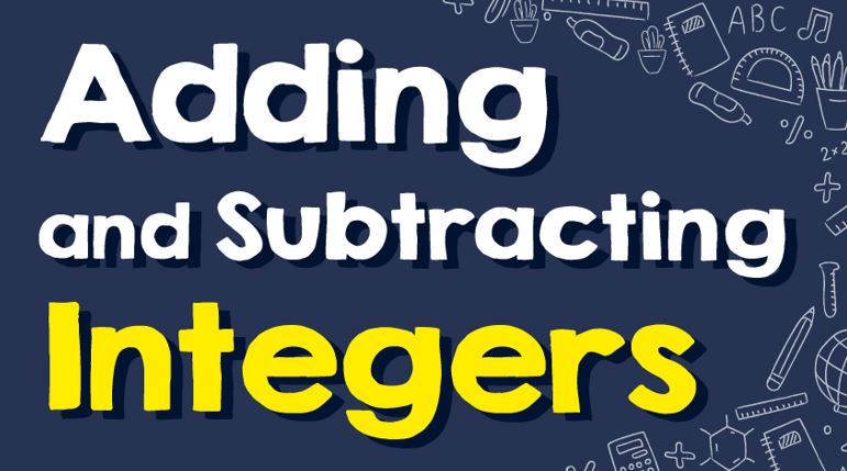 Adding & Subtracting Integers