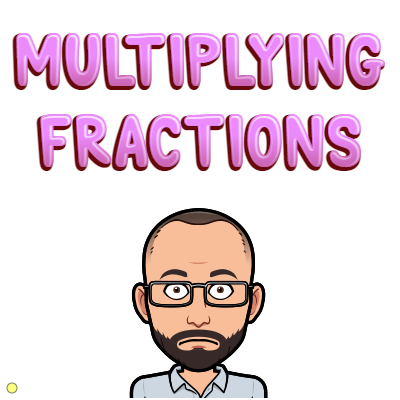 Multiplying Fractions - Class 6 - Quizizz