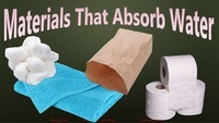 Which Materials Absorb Water and which Do Not?