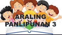 ARALING PANLIPUNAN 3 - WEEK 4