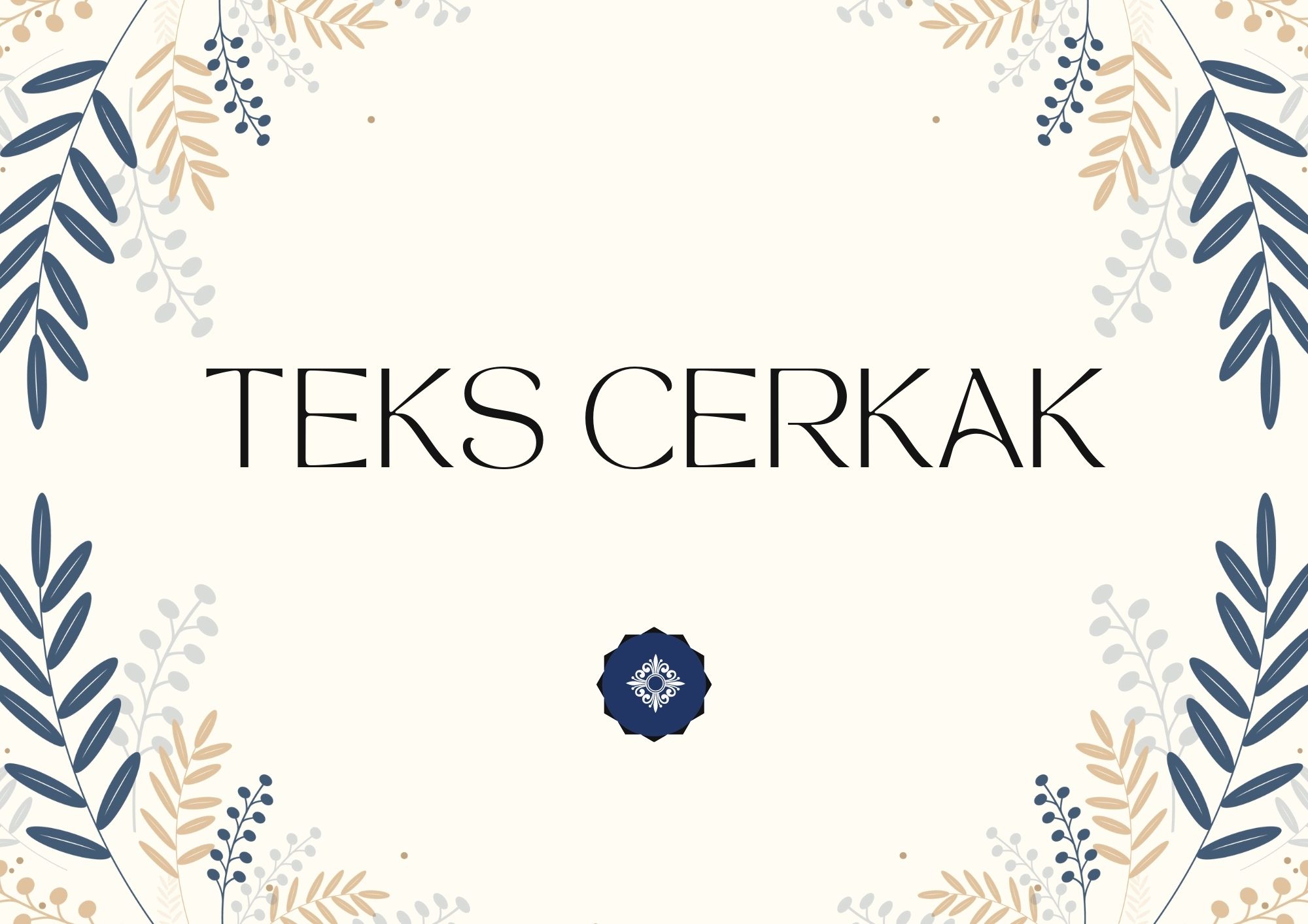 SOAL MATERI TEKS CERKAK