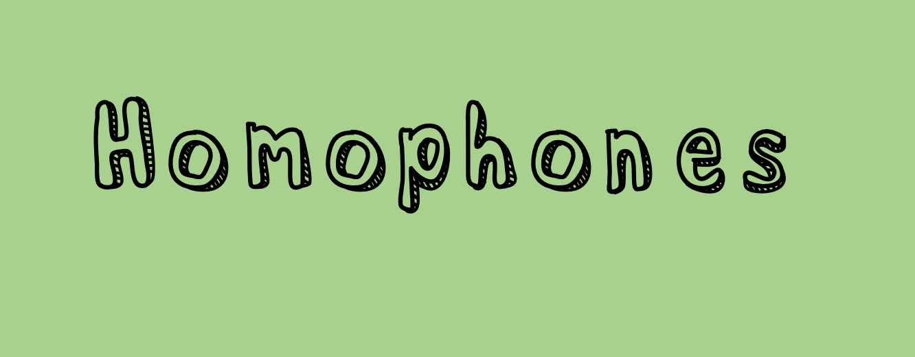 Homophones | Quizizz