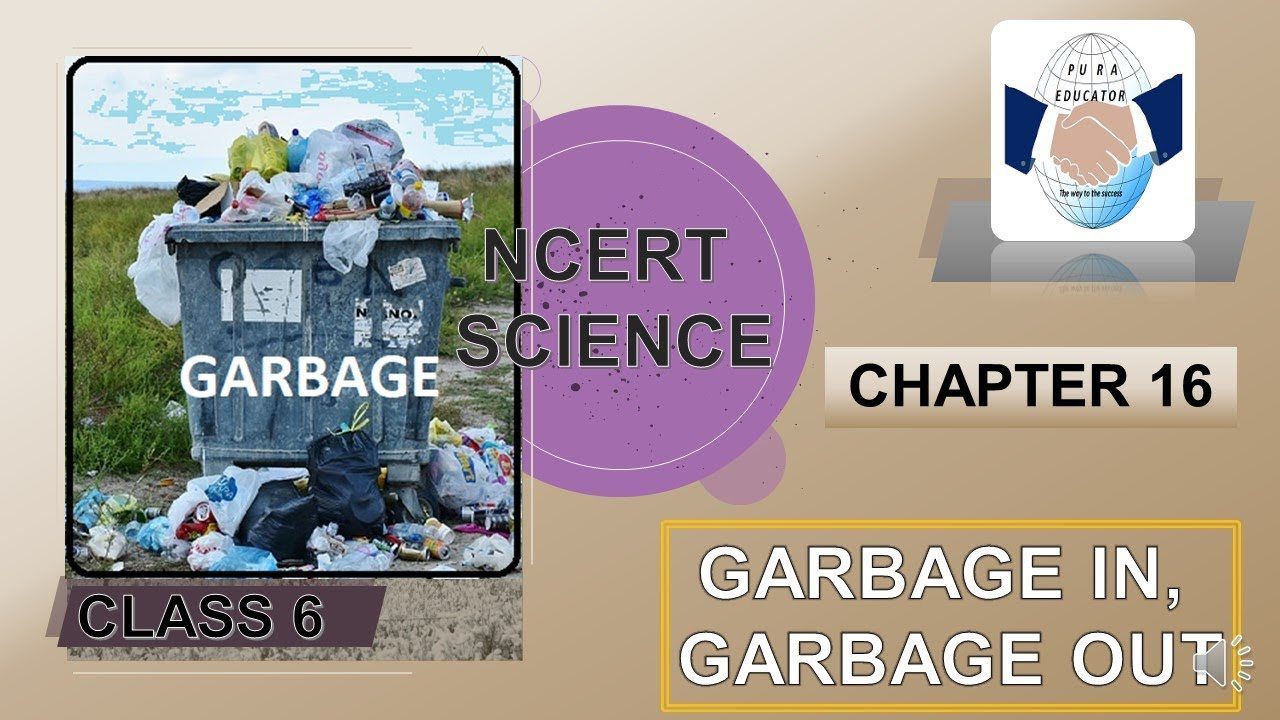 GARBAGE IN ,GARBAGE OUT(RECAPITULATION)