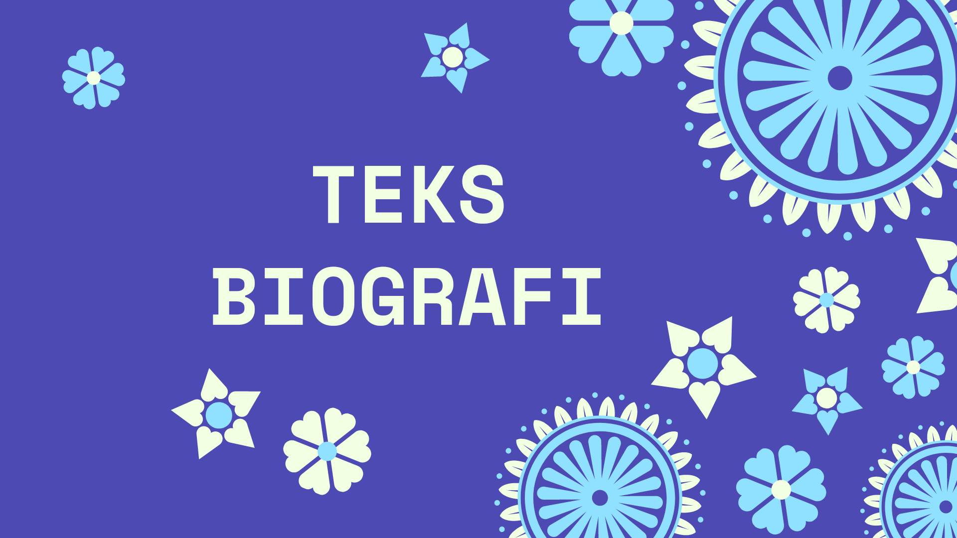 Teks Biografi | Quizizz