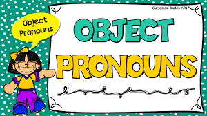 Object pronouns | Quizizz