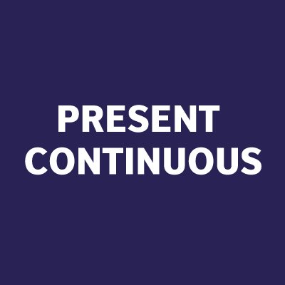 present continuous | Quizizz