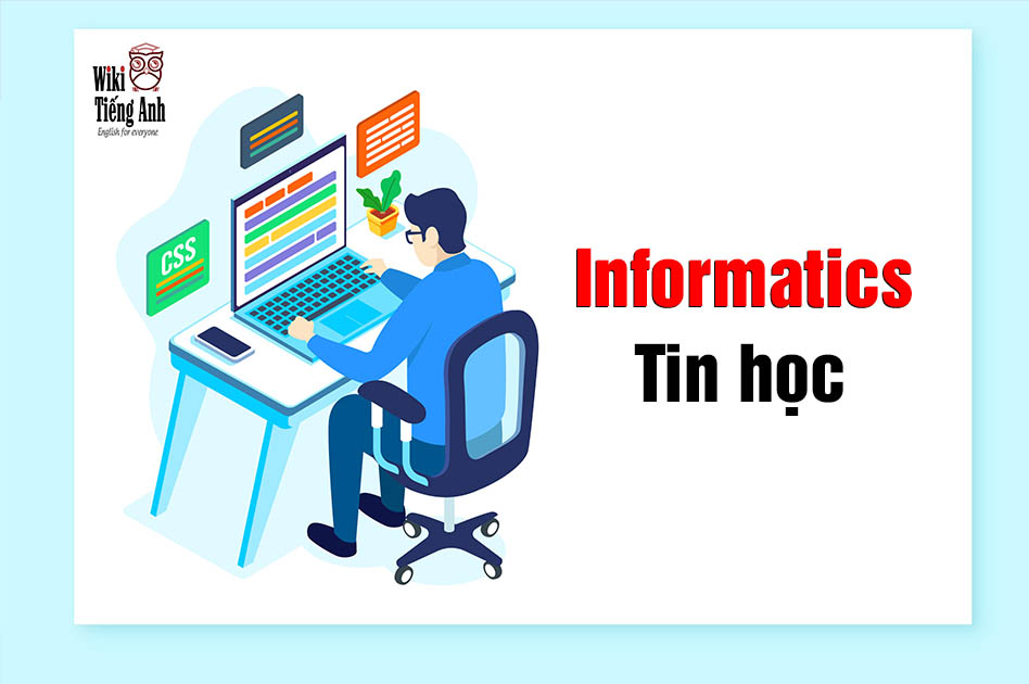 Tin học là gì? - Khám phá tầm quan trọng và ứng dụng của tin học trong đời sống