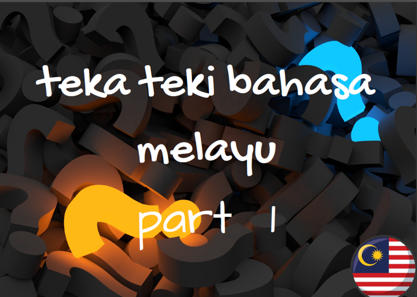 teka teki bahasa melayu part 1