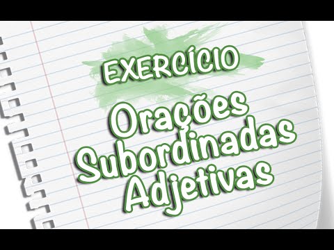 ORAÇÕES SUBORDINADAS ADJETIVAS - RESTRITIVAS E EXPLICATIVAS | Quizizz