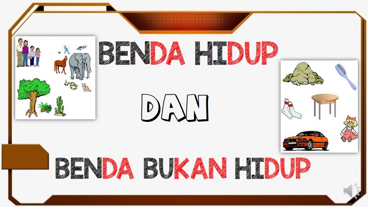 Benda Hidup Dan Benda Bukan Hidup | Quizizz