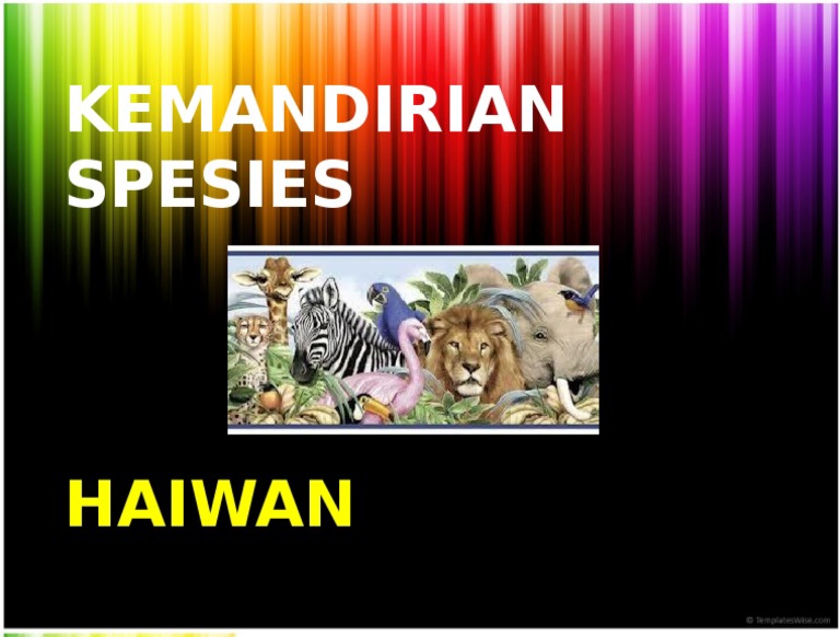 Sains Tahun 5 : Kemandirian Spesies Haiwan