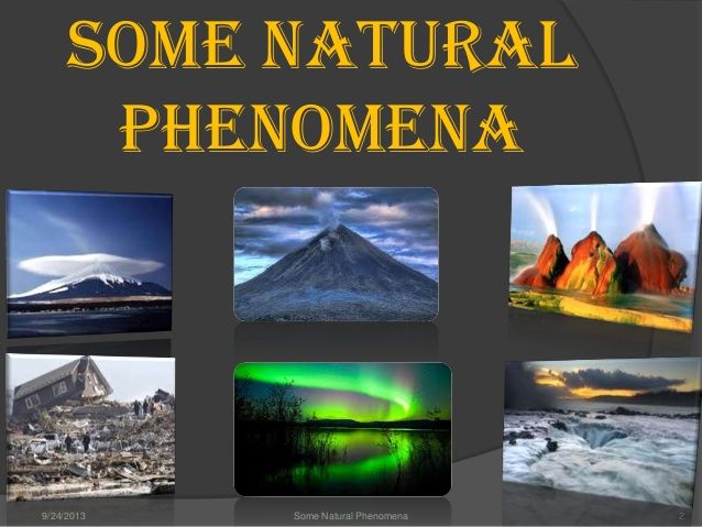 Some Natural Phenomena