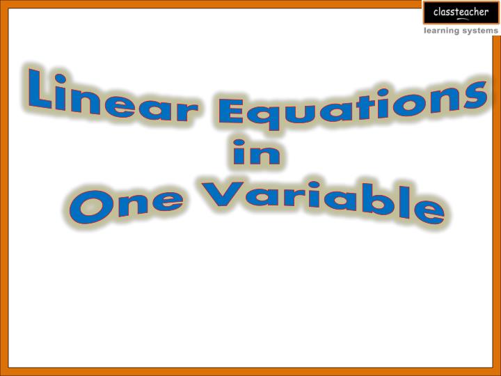 2.1 Linear Equations in one variable