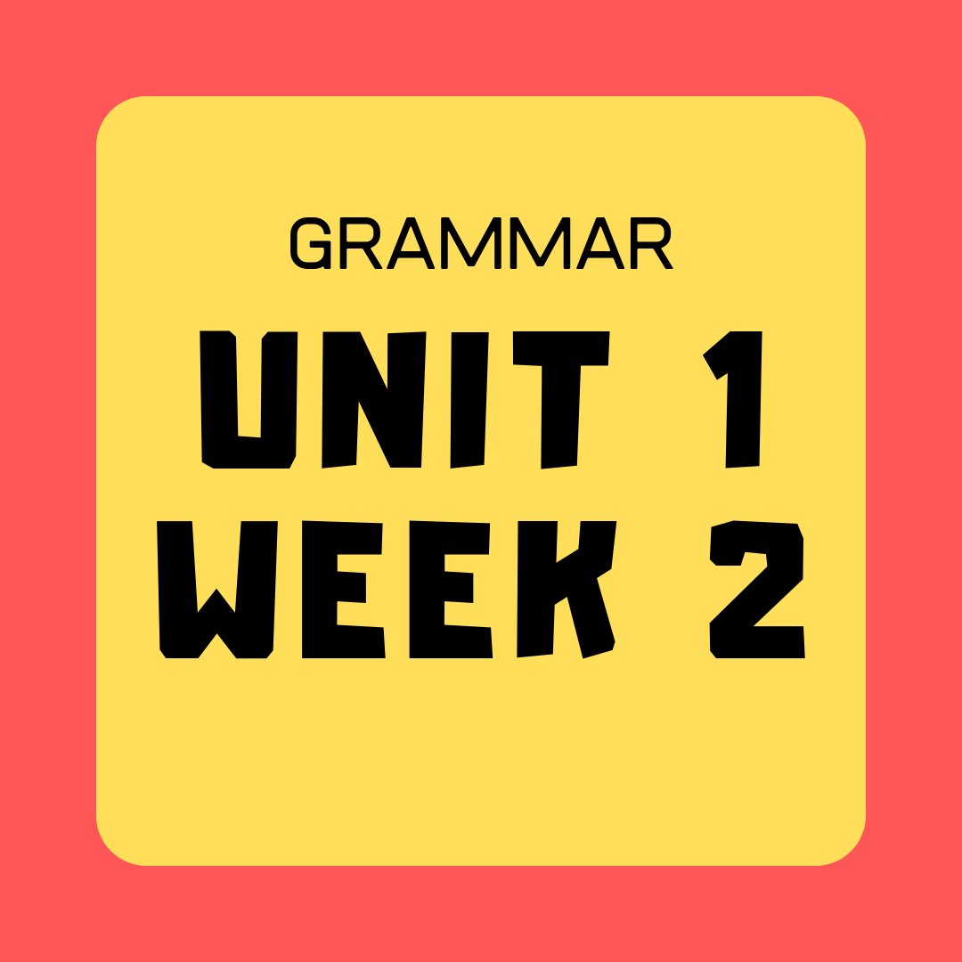 unit-1-week-2-grammar-quizizz