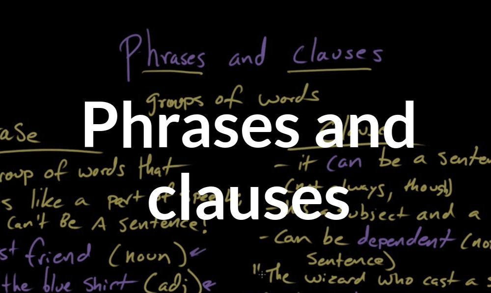 Phrases and Clauses - Class 7 - Quizizz