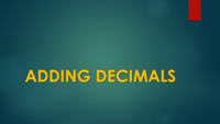 Adding Decimals - Class 6 - Quizizz